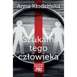 Anna Kłodzińska, Szukam tego człowieka